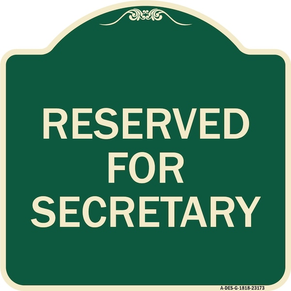 Signmission Reserved for Secretary Heavy-Gauge Aluminum Architectural Sign, 18" x 18", G-1818-23173 A-DES-G-1818-23173 - main